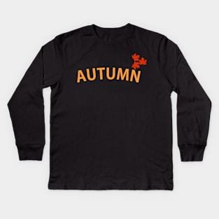 HAPPY AUTUMN: Autumn leaves symbolize Change and Transition Kids Long Sleeve T-Shirt